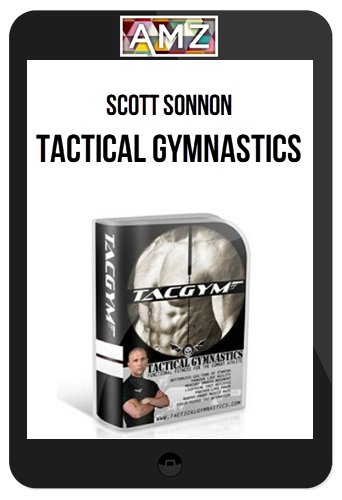 Scott Sonnon – Tactical Gymnastics Program
