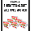 Steven Hall – 5 Meditations That Will Make You Rich
