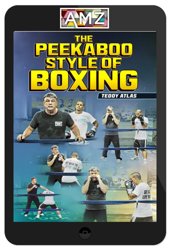 Teddy Atlas – The Peekaboo Style of Boxing
