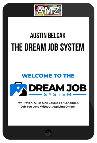 Austin Belcak – The Dream Job System