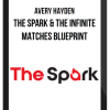 Avery Hayden – The Spark + The Infinite Matches Blueprint