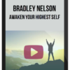 Bradley Nelson – Awaken Your Highest Self