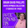 Brian David Phillips – Erotic Hypnosis Collection