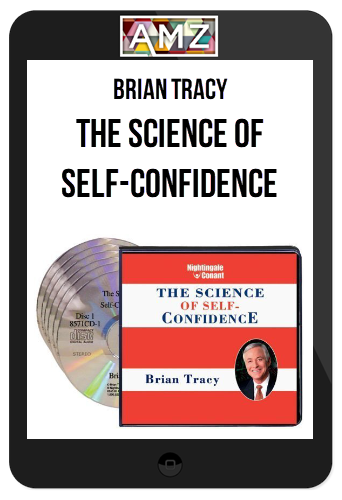 Brian Tracy – The Science of Self-Confidence
