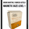 Bruno Martins & Fabricio Astelo – Magnetic Gaze Level 1: Foundations