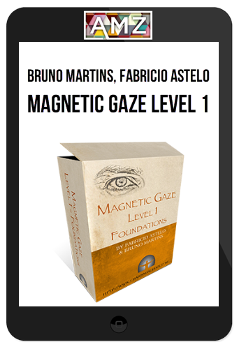 Bruno Martins & Fabricio Astelo – Magnetic Gaze Level 1: Foundations