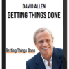 David Allen – Getting Things Done