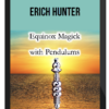 Erich Hunter – Equinox Magick With Pendulums