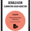 Gerald Kein – Eliminating Sugar Addiction