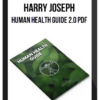 Harry Joseph – Human Health Guide 2.0 PDF