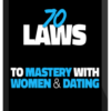 Jason Capital – 70 Laws to Mastery with Women and Dating
