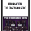 Jason Capital – The Obsession Code