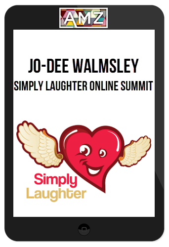 Jo-Dee Walmsley – Life Time All Area Access to Simply Laughter Online Summit