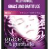 Kelly Howell – Grace and Gratitude