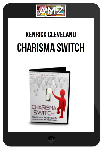 Kenrick Cleveland – Charisma Switch
