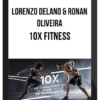 Lorenzo Delano & Ronan Oliveira – 10X Fitness