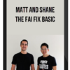 Matt and Shane - The FAI Fix Basic