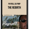 Payroll Da Pimp – The Rebirth