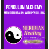 Pendulum Alchemy – Meridian Healing With Pendulums