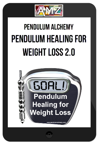 Pendulum Alchemy – Pendulum Healing for Weight Loss 2.0