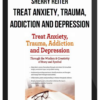 Sherry Reiter – Treat Anxiety, Trauma, Addiction and Depression