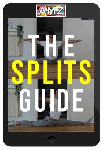 The Flexibility Guy – The Complete Splits Guide