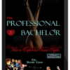 The Professional Bachelor – How to Exploit her Inner Psycho