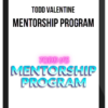 Todd Valentine – Mentorship Program