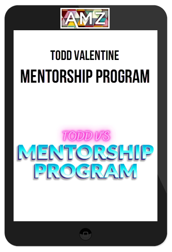 Todd Valentine – Mentorship Program