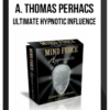 A. Thomas Perhacs – Ultimate Hypnotic Influence