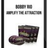 Bobby Rio – Amplify The Attraction