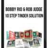 Bobby Rio & Rob Judge – 10 Step Tinder Solution