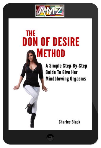 Charles Black – The Don of Desire Method