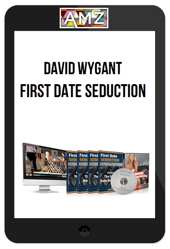 David Wygant – First Date Seduction