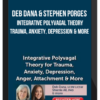 Deb Dana & Stephen Porges - Integrative Polyvagal Theory Trauma, Anxiety, Depression & More
