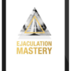 Eyal Matsliah – Ejaculation Mastery Online Course: Orgasm Control for Penis Owners