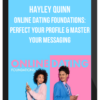 Hayley Quinn – Online Dating Foundations: Perfect Your Profile & Master Your Messaging