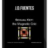 J.D.Fuentes (Sexualkey.com) – The Magnetic Grid