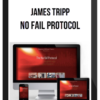 James Tripp – No Fail Protocol
