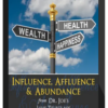 Joe Dispenza – Influence, Affluence and Abundance