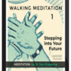 Joe Dispenza – Walking Meditation 1: Stepping into Your Future