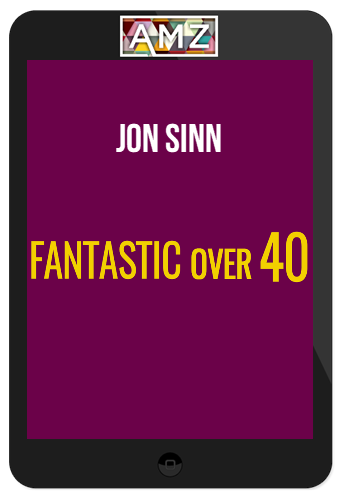 Jon Sinn – Fantastic Over 40