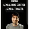 Jon Sinn – Sexual Mind Control , Sexual Triggers