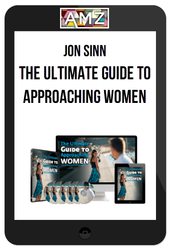 Jon Sinn – The Ultimate Guide to Approaching Women