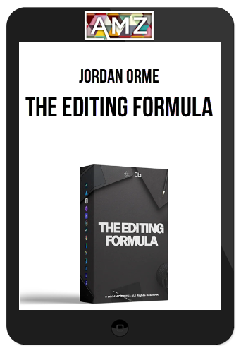 Jordan Orme – The Editing Formula