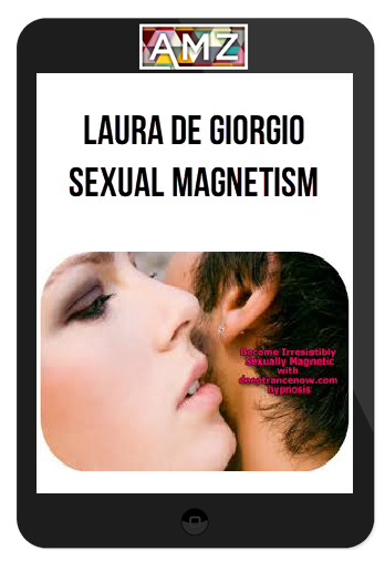 Laura De Giorgio – Sexual Magnetism