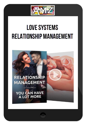 Love Systems – Relationship Management