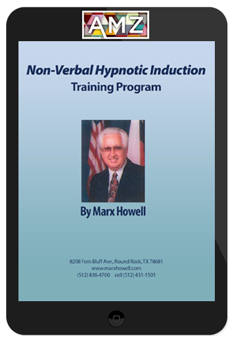 Marx Howell – Non-Verbal Hypnotic Induction