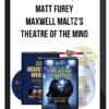 Matt Furey – Maxwell Maltz’s Theatre of the Mind