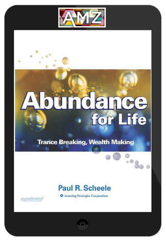 Paul Scheele – Abundance for Life